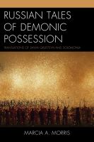 Russian Tales of Demonic Possession : Translations of Savva Grudtsyn and Solomonia.