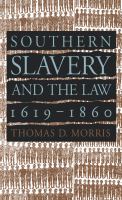 Southern slavery and the law, 1619-1860