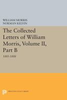 The Collected Letters of William Morris, Volume II, Part B: 1885-1888.