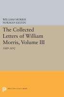 The Collected Letters of William Morris, Volume III: 1889-1892.