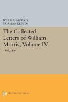 The Collected Letters of William Morris, Volume IV: 1893-1896.