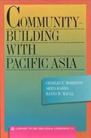 Community-building with Pacific Asia : a report to the Trilateral Commission /