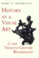History as a visual art in the twelfth-century renaissance /