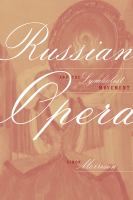 Russian opera and the symbolist movement /