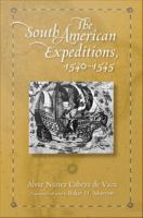 South American Expeditions, 1540-1545.