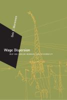 Wage dispersion why are similar workers paid differently /
