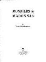 Monsters and madonnas.