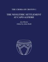 The chora of Croton 1 : the Neolithic settlement at Capo Alfiere /