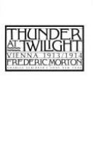 Thunder at twilight : Vienna 1913-1914 /
