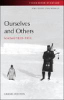 Ourselves and others : Scotland 1832-1914 /