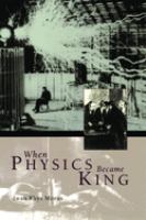 When physics became king /