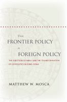 From Frontier Policy to Foreign Policy : The Question of India and the Transformation of Geopolitics in Qing China.