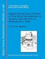 English Renaissance Drama : An Introduction to Theatre and Theatres in Shakespeare's Time.