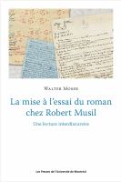 La mise à l'essai du roman chez Robert Musil : une lecture interdiscursive /