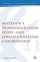 Matthew's Transfiguration story and Jewish-Christian controversy