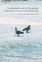 Confidentiality and Its discontents : dilemmas of privacy in psychotherapy /