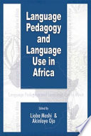 Language Pedagogy and Language Use in Africa