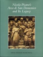 Nicola Pisano's Arca di San Domenico and its legacy /