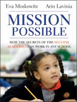 Mission possible how the secrets of the success academies can work in any school /