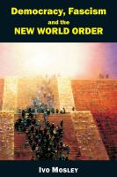 Democracy, Fascism and the New World Order.