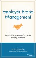 Employer brand management practical lessons from the world's leading employers /