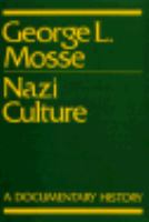 Nazi culture : intellectual, cultural, and social life in the Third Reich /