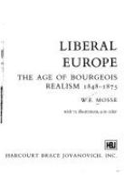 Liberal Europe : the age of bourgeois realism, 1848-1875 /