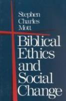 Biblical ethics and social change /