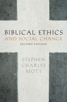 Biblical ethics and social change /