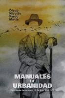 Manuales de Urbanidad Genealogía de un Sujeto (Colombia, 1850-1920).