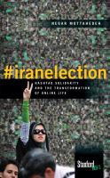 #iranelection : hashtag solidarity and the transformation of online life /