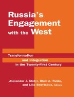 Russia's Engagement with the West : Transformation and Integration in the Twenty-First Century.