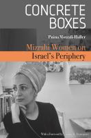 Concrete Boxes : Mizrahi Women on Israel's Periphery /