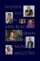 Hidden histories : faith and Black lesbian leadership /