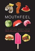 Mouthfeel : How Texture Makes Taste.