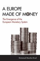 A Europe Made of Money : The Emergence of the European Monetary System.