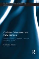 Coalition Government and Party Mandate : How Coalition Agreements Constrain Ministerial Action.