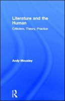 Literature and the human criticism, theory, practice /