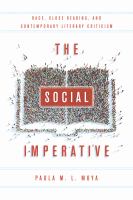 The social imperative race, close reading, and contemporary literary criticism /