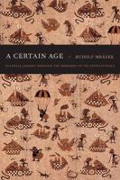 A certain age : colonial Jakarta through the memories of its intellectuals /