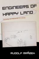 Engineers of happy land : technology and nationalism in a colony /