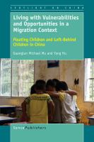 Living with Vulnerabilities and Opportunities in a Migration Context : Floating Children and Left-Behind Children in China.