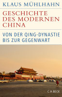Geschichte des modernen China Von der Qing-Dynastie bis zur Gegenwart.