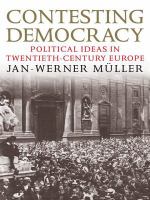 Contesting democracy : political ideas in twentieth-century Europe /