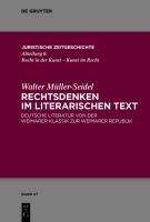 Rechtsdenken im literarischen Text deutsche Literatur von der Weimarer Klassik zur Weimarer Republik /