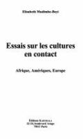 Essais sur les cultures en contact : Afrique, Amériques, Europe /