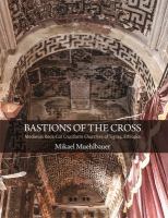 Bastions of the cross : medieval rock-cut cruciform churches of Tigray, Ethiopia /