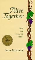 Alive together : new and selected poems /