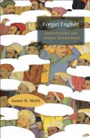 Forget English! : Orientalisms and world literatures /