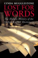 Lost for words : the hidden history of the Oxford English dictionary /